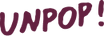 unPop! - Home